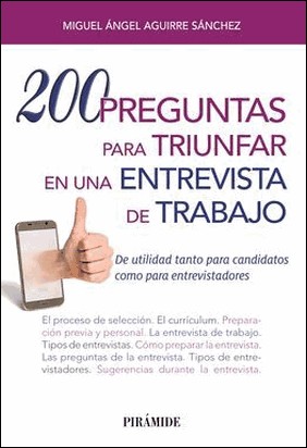 200 PREGUNTAS PARA TRIUNFAR EN UNA ENTREVISTA DE TRABAJO de Miguel Ángel Aguirre Sánchez