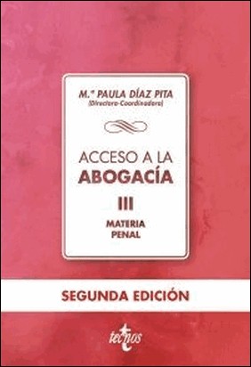 ACCESO A LA ABOGACÍA - VOLUMEN III. MATERIA PENAL de María Paula Díaz Pita