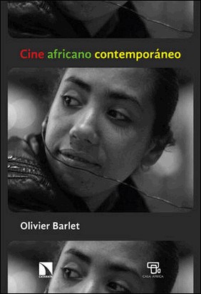 CINE AFRICANO CONTEMPORANEO de Olivier Barlet