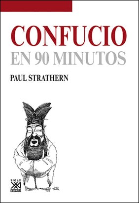 CONFUCIO EN 90 MINUTOS de Paul Strathern