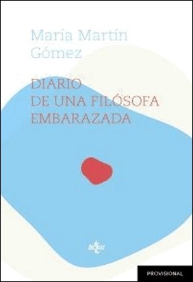 DIARIO FILÓSOFA EMBARAZA de Maria Martín Gómez
