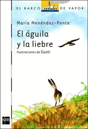 EL ÁGUILA Y LA LIEBRE de María Menéndez-Ponte