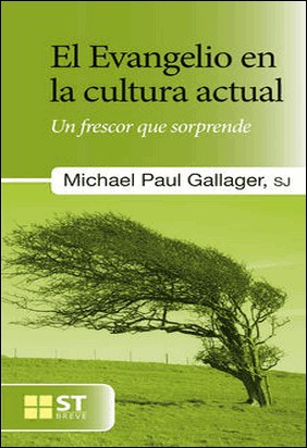 EL EVANGELIO EN LA CULTURA ACTUAL de Michael Paul Gallager