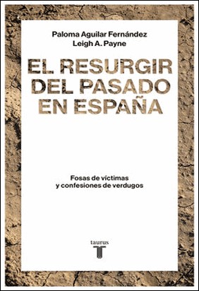 EL RESURGIR DEL PASADO EN ESPAÑA de Paloma Aguilar Fernández