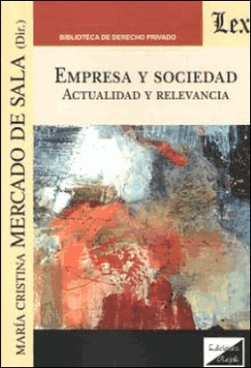 EMPRESA Y SOCIEDAD. ACTUALIDAD Y RELEVANCIA de Maria Cristina Mercado De Sala