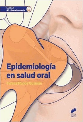 EPIDEMIOLOGIA EN SALUD ORAL de Maria Teresa Muñoz