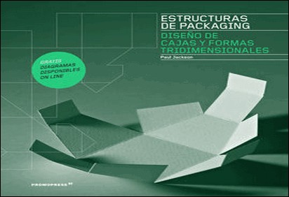 ESTRUCTURAS DE PACKAGING /DISEÑO DE CAJAS Y FORMAS de Paul Jackson