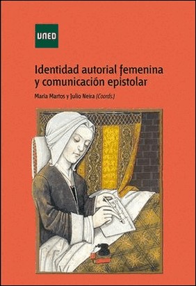IDENTIDAD AUTORIAL FEMENINA Y COMUNICACIÓN EPISTOLAR de Maria Martos