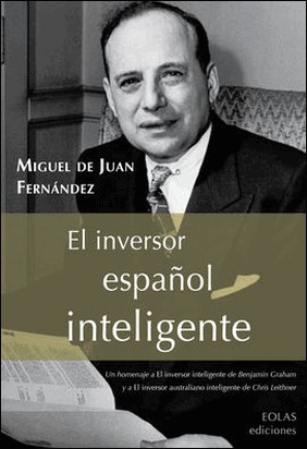 INVERSOR ESPAÑOL INTELIGENTE de Miguel De Juan Fernandez