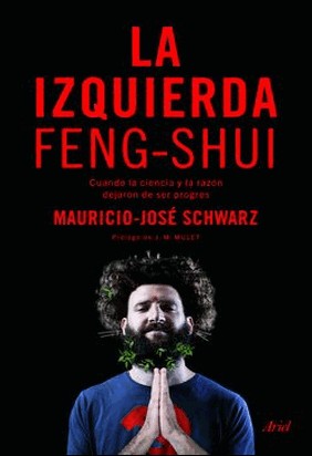 LA IZQUIERDA FENG-SHUI de Mauricio-Jose Schwarz