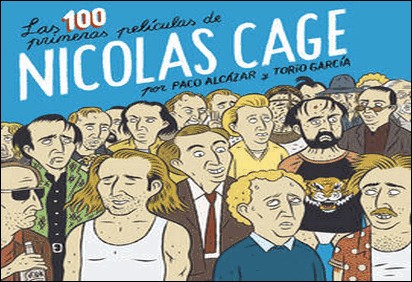 LAS 100 PRIMERAS PELÍCULAS DE NICOLAS CAGE de Paco Alcazar