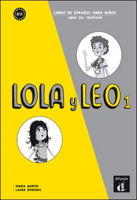 LOLA Y LEO 1 LIBRO DEL PROFESOR de María Martín