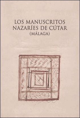 LOS MANUSCRITOS NAZARÍES DE CÚTAR (MÁLAGA) de Maria Isabel Calero Secall