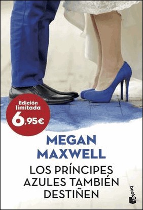 LOS PRINCIPES AZULES TAMBIEN DESTIÑEN de Megan Maxwell