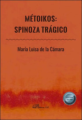 MÉTOIKOS. SPINOZA TRÁGICO de Maria Luisa De La Camara Garcia