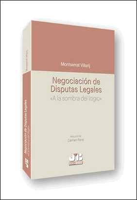 NEGOCIACIÓN DE DISPUTAS LEGALES de Montserrat Villarij Gonzalez