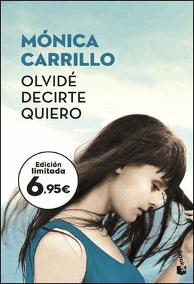 OLVIDÉ DECIRTE QUIERO de Mónica Carrillo