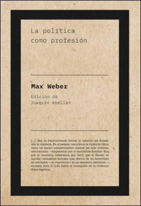 POLITICA COMO PROFESION,LA de Max Weber
