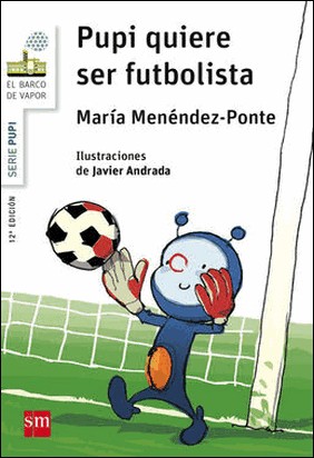 PUPI QUIERE SER FUTBOLISTA de María Menéndez-Ponte