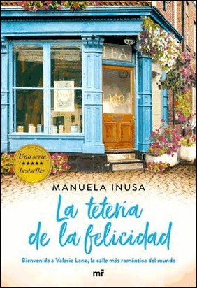 SERIE VALERIE LANE. LA TETERIA DE LA FELICIDAD. de Manuela Inusa