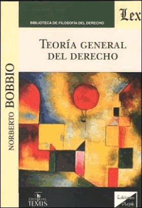 TEORIA GENERAL DEL DERECHO (BOBBIO 2018) de Norberto Bobbio