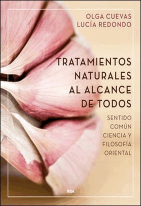 TRATAMIENTOS NATURALES AL ALCANCE DE TODOS de Olga Cuevas Fernández