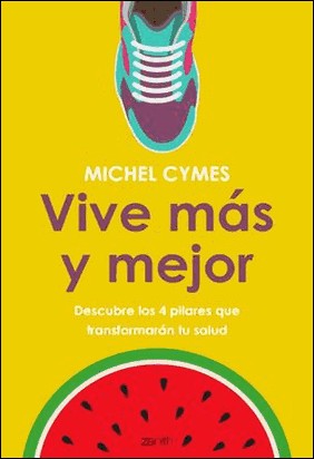 VIVE MÁS Y MEJOR de Michel Cymes